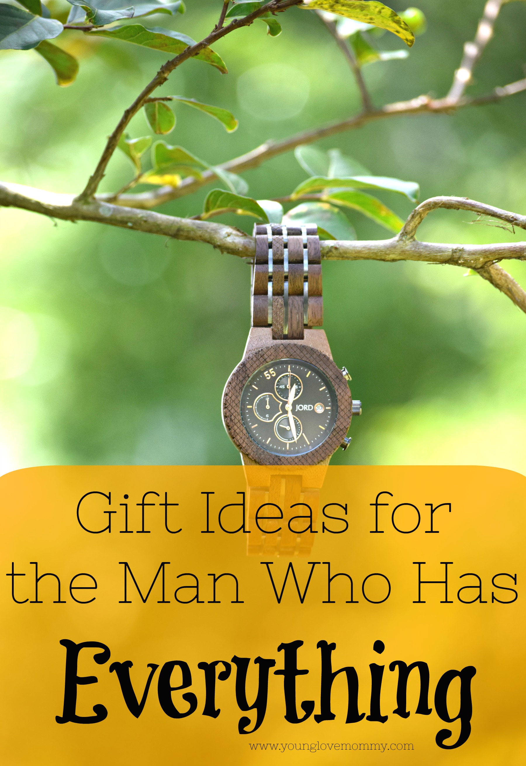 Unique Gift Ideas for the Man that Has Everything | Young Love Mommy