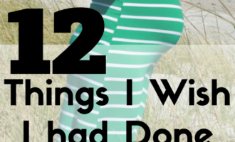 12 Things to do before giving birth, things I wish i had known about motherhood - Things to know before you give birth