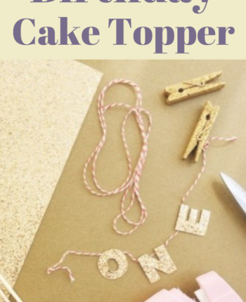 Easy do it yourself Birthday cake topper